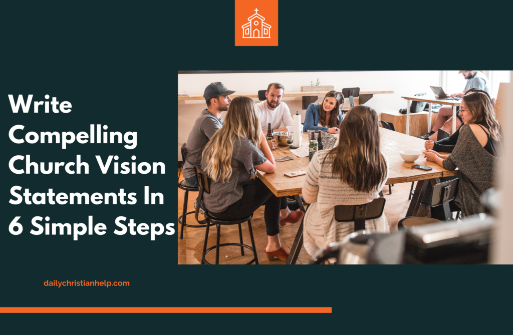 Write Compelling Church Vision Statements In 6 Simple Steps   Church Vision Statements 1024x669 